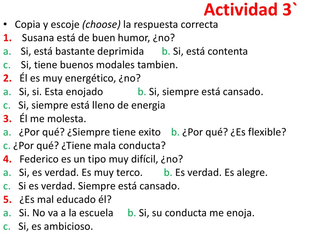 Actividad 3` Copia y escoje (choose) la respuesta correcta