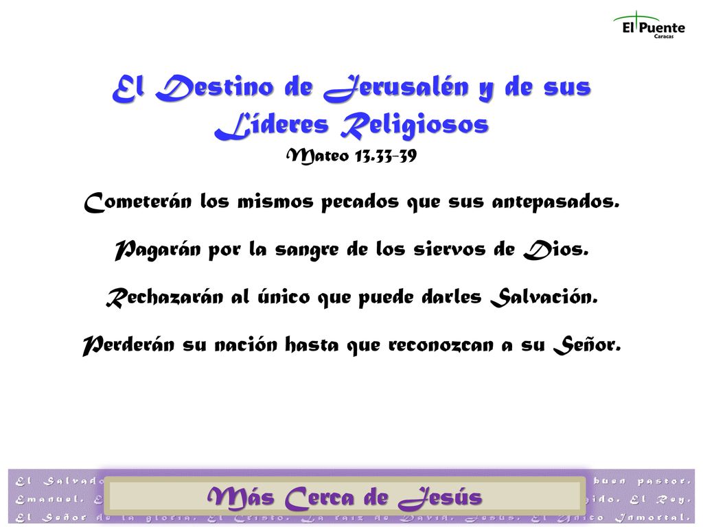 El Destino de Jerusalén y de sus Líderes Religiosos Mateo