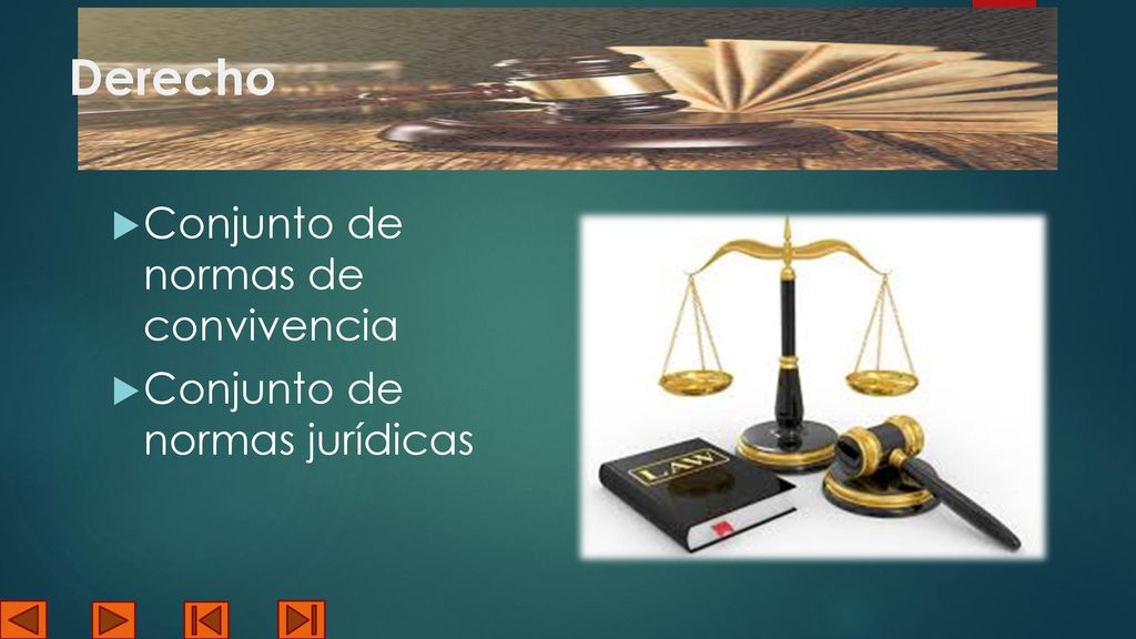 Derecho Conjunto de normas de convivencia Conjunto de normas jurídicas