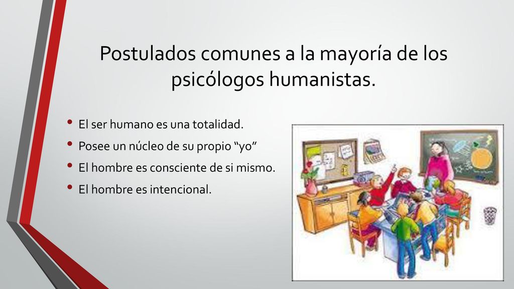 Postulados comunes a la mayoría de los psicólogos humanistas.