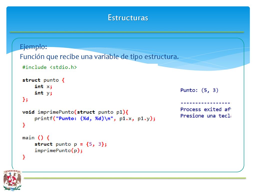 Estructuras Ejemplo: Función que recibe una variable de tipo estructura.