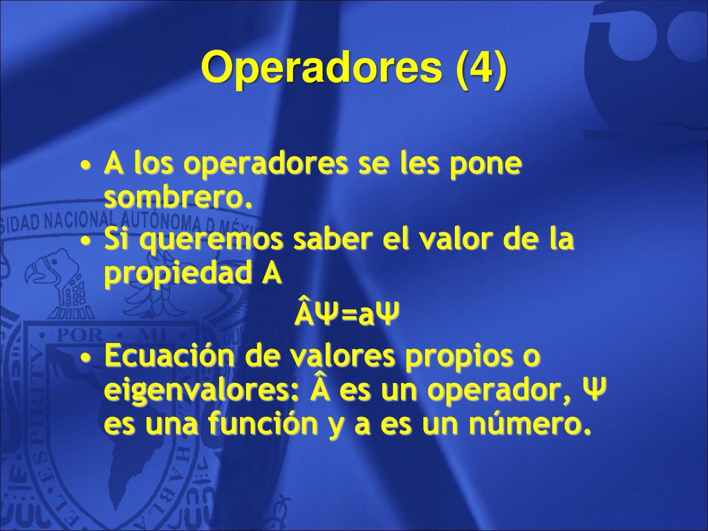 Operadores (4) A los operadores se les pone sombrero.