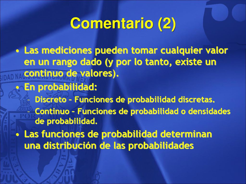 Comentario (2) Las mediciones pueden tomar cualquier valor en un rango dado (y por lo tanto, existe un continuo de valores).