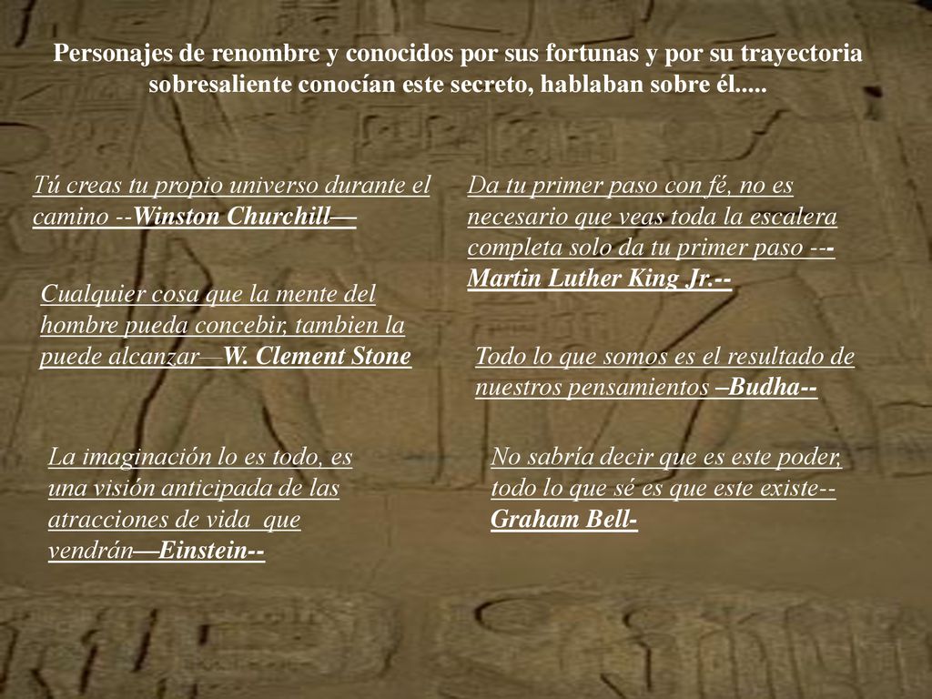 Personajes de renombre y conocidos por sus fortunas y por su trayectoria sobresaliente conocían este secreto, hablaban sobre él.....