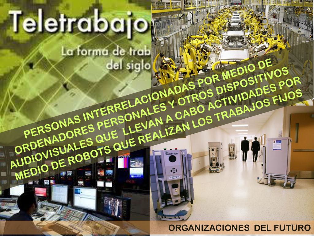PERSONAS INTERRELACIONADAS POR MEDIO DE ORDENADORES PERSONALES Y OTROS DISPOSITIVOS AUDIOVISUALES QUE LLEVAN A CABO ACTIVIDADES POR MEDIO DE ROBOTS QUE REALIZAN LOS TRABAJOS FIJOS