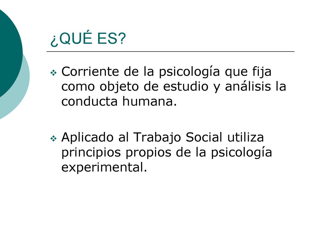 ¿QUÉ ES Corriente de la psicología que fija como objeto de estudio y análisis la conducta humana.
