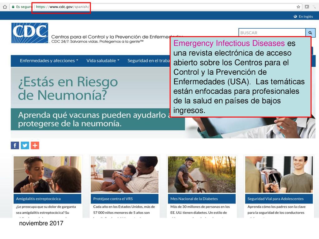 Emergency Infectious Diseases es una revista electrónica de acceso abierto sobre los Centros para el Control y la Prevención de Enfermedades (USA). Las temáticas están enfocadas para profesionales de la salud en países de bajos ingresos.