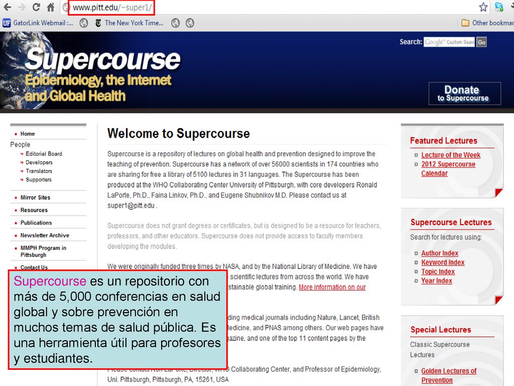 Supercourse es un repositorio con más de 5,000 conferencias en salud global y sobre prevención en muchos temas de salud pública.