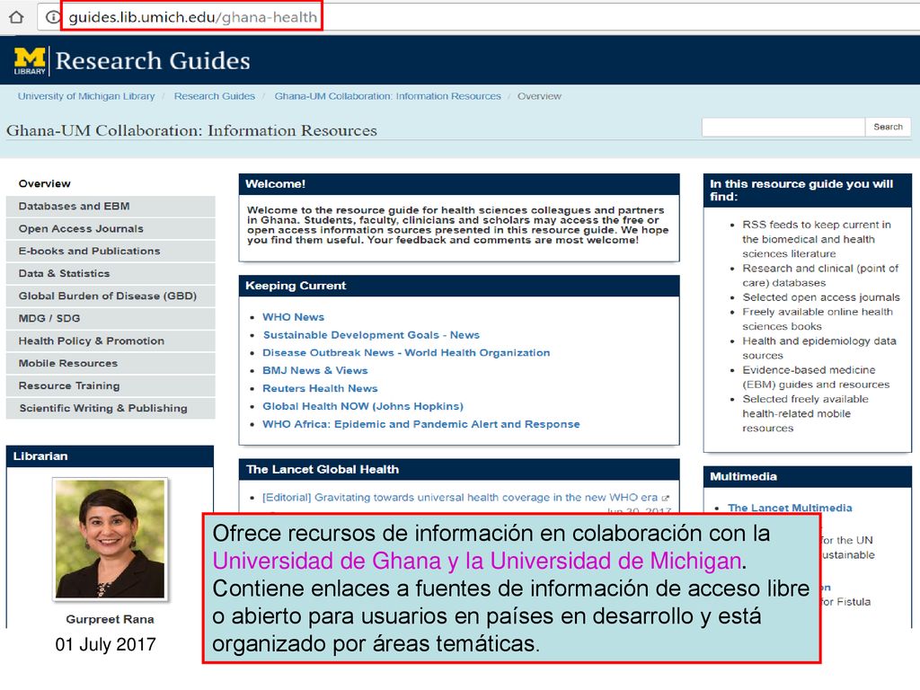 Ofrece recursos de información en colaboración con la Universidad de Ghana y la Universidad de Michigan. Contiene enlaces a fuentes de información de acceso libre o abierto para usuarios en países en desarrollo y está organizado por áreas temáticas.