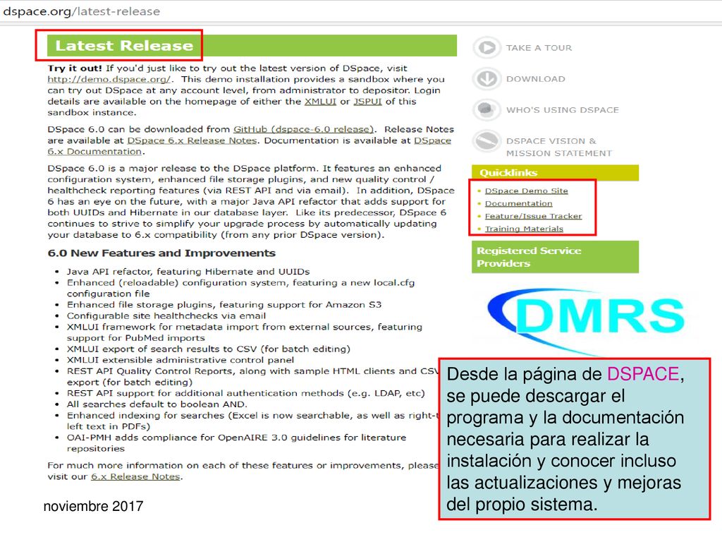 Desde la página de DSPACE, se puede descargar el programa y la documentación necesaria para realizar la instalación y conocer incluso las actualizaciones y mejoras del propio sistema.