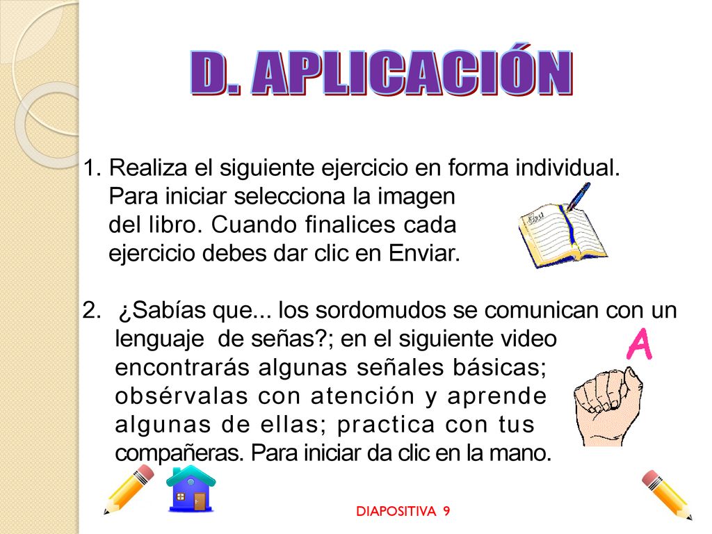 D. APLICACIÓN Realiza el siguiente ejercicio en forma individual.