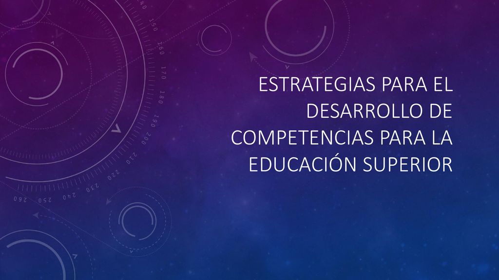 Estrategias para el desarrollo de competencias para la educación superior