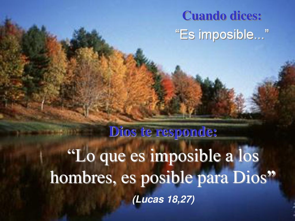 Lo que es imposible a los hombres, es posible para Dios
