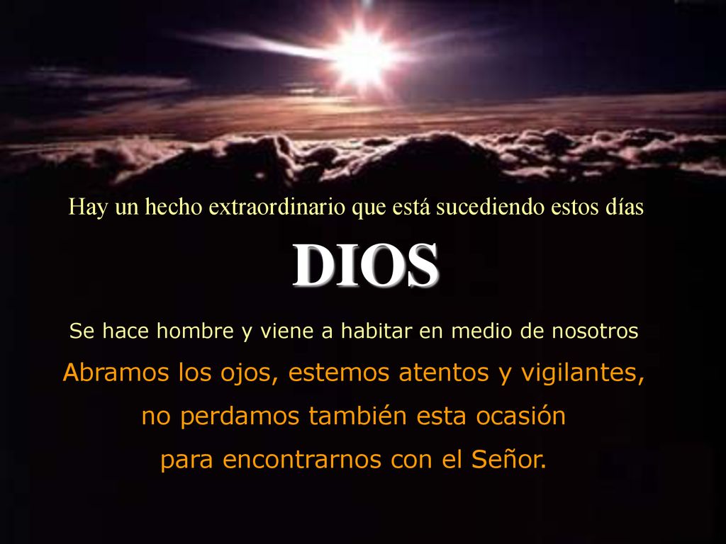 DIOS Hay un hecho extraordinario que está sucediendo estos días