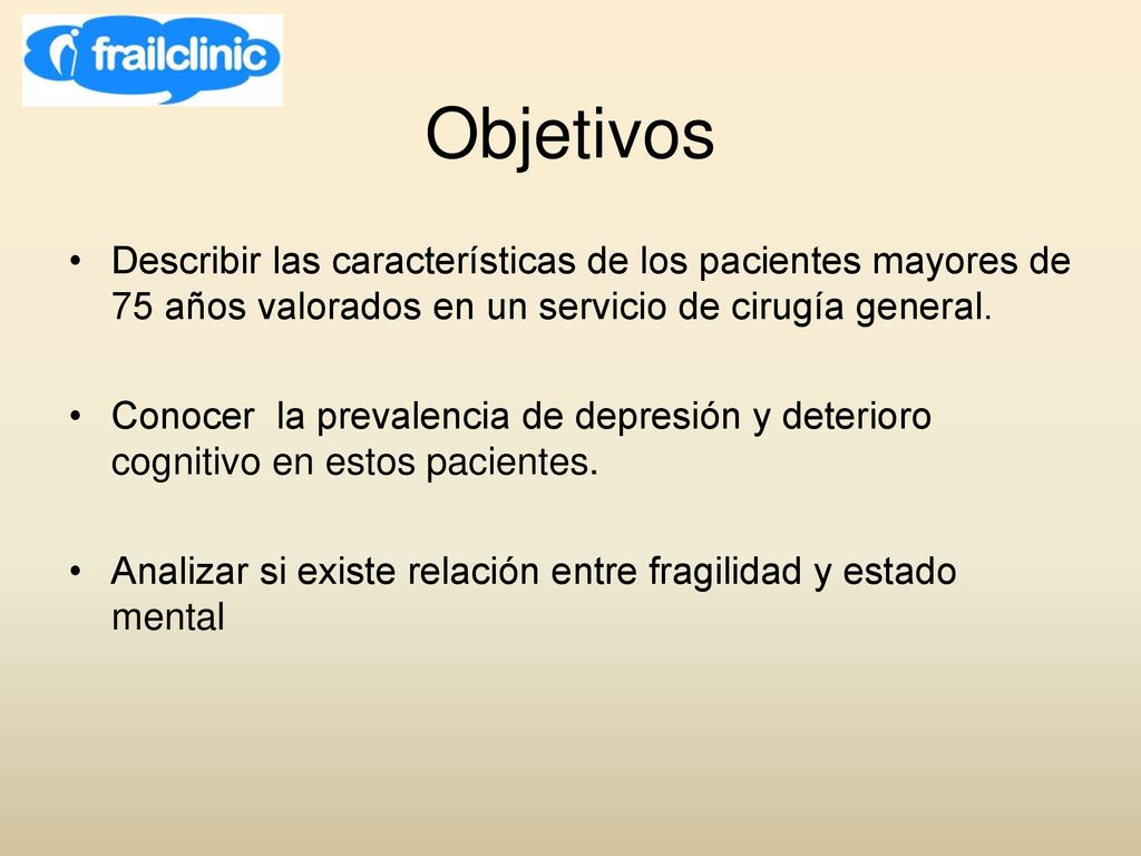 Objetivos Describir las características de los pacientes mayores de 75 años valorados en un servicio de cirugía general.