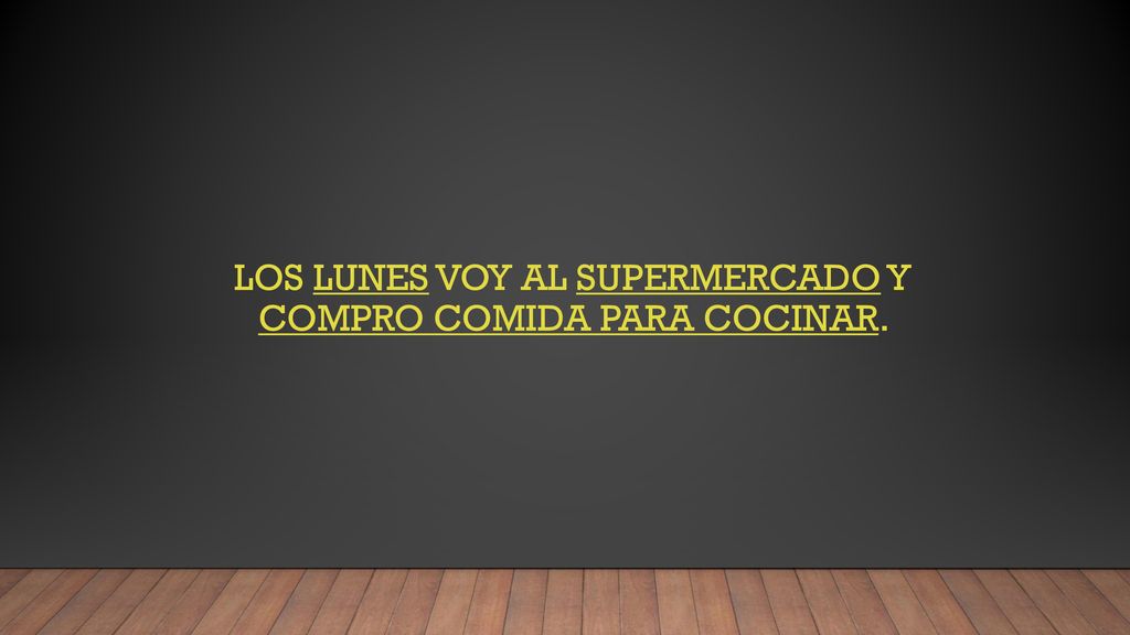 Los lunes voy al supermercado y compro comida para cocinar.