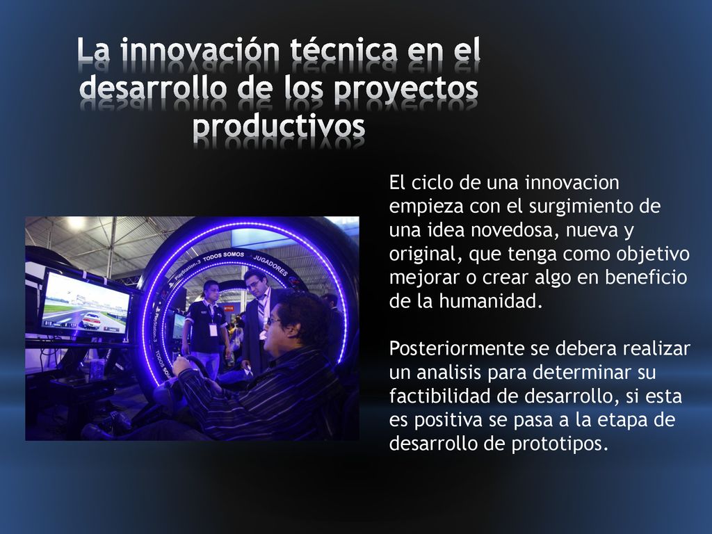 La innovación técnica en el desarrollo de los proyectos productivos