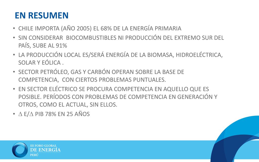 EN RESUMEN CHILE IMPORTA (AÑO 2005) EL 68% DE LA ENERGÍA PRIMARIA
