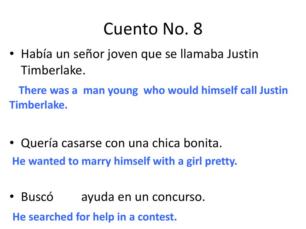 Cuento No. 8 Había un señor joven que se llamaba Justin Timberlake.