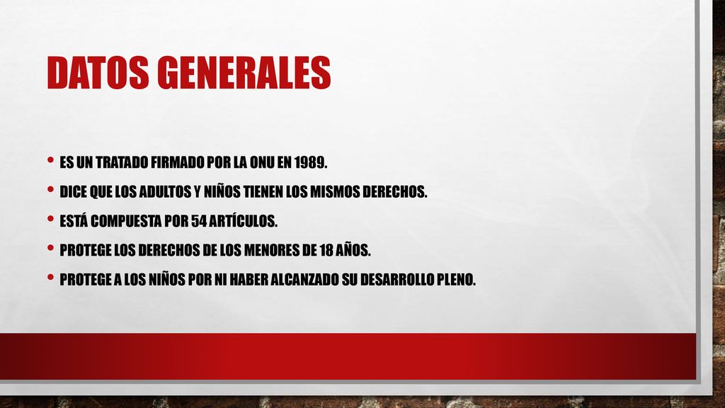 Datos generales Es un tratado firmado por la ONU en 1989.