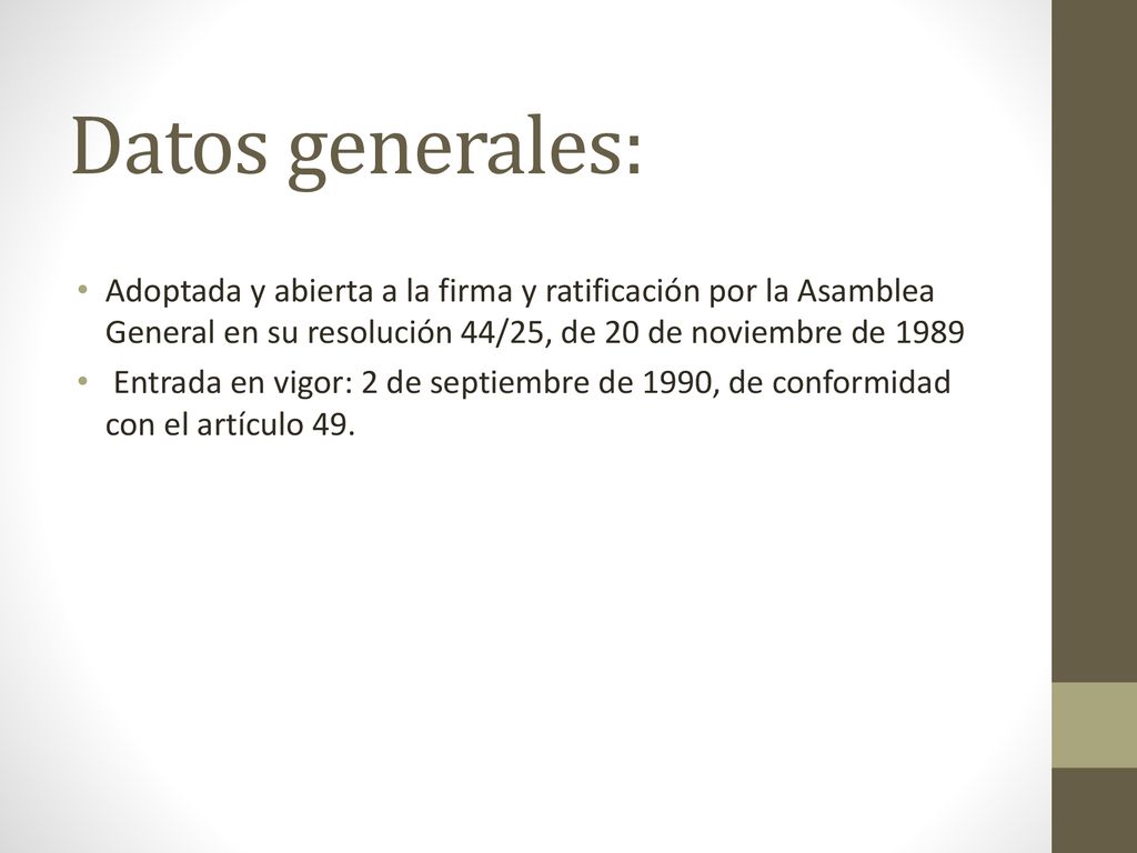 Adoptada y abierta a la firma y ratificación por la Asamblea General en su resolución 44/25, de 20 de noviembre de 1989