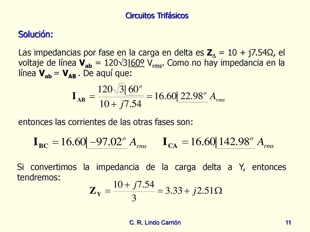 entonces las corrientes de las otras fases son: