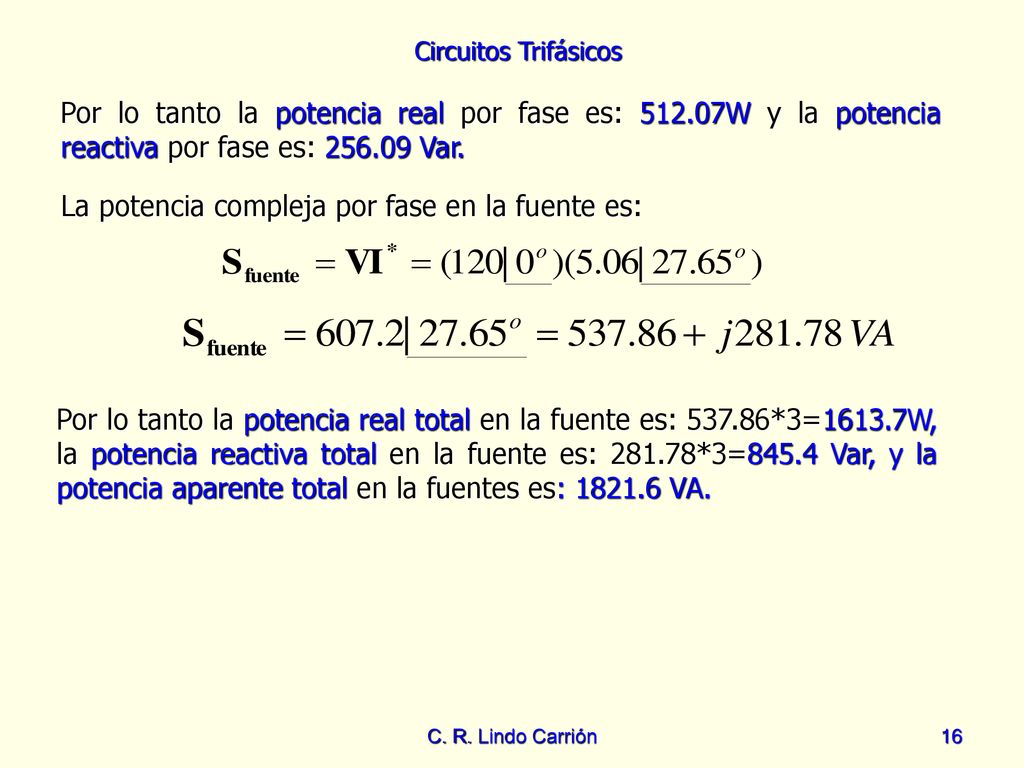 La potencia compleja por fase en la fuente es: