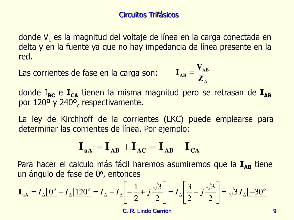 Las corrientes de fase en la carga son: