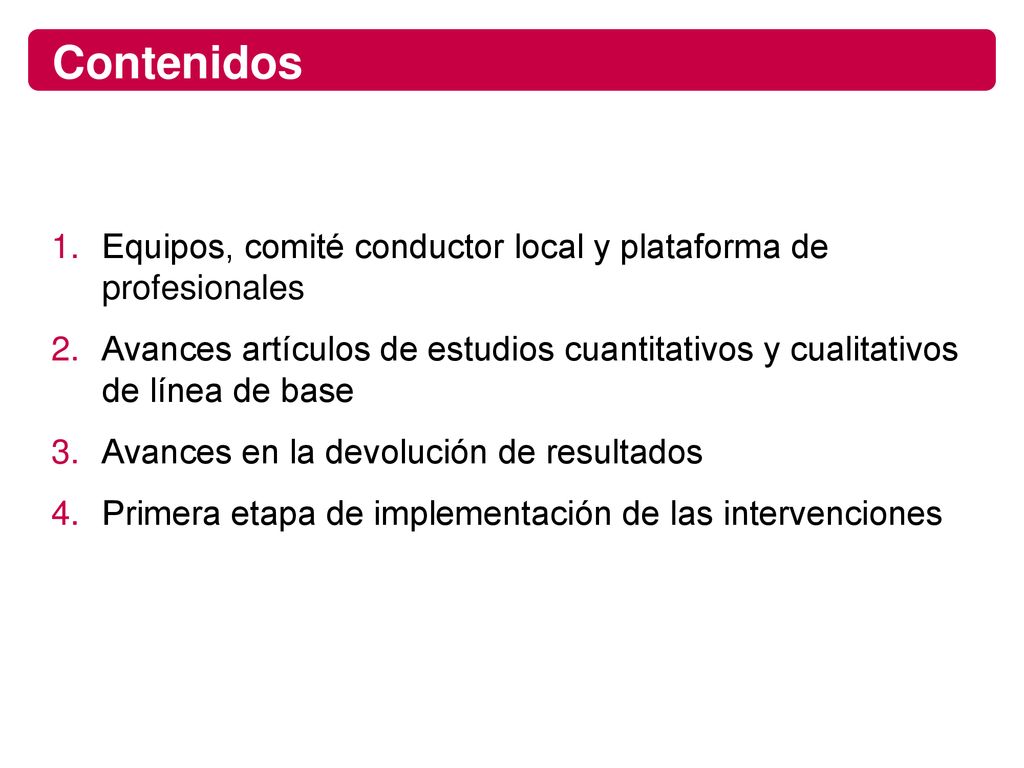 Contenidos Equipos, comité conductor local y plataforma de profesionales.