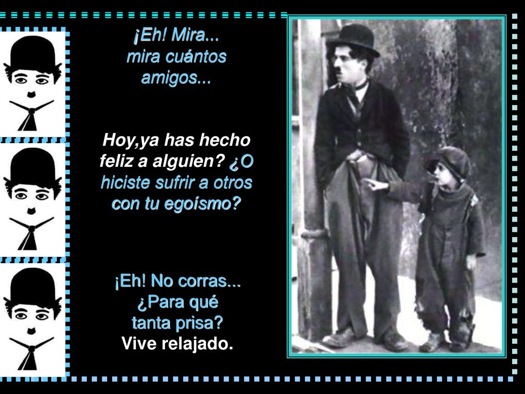 ¡Eh! No corras... ¿Para qué tanta prisa Vive relajado.