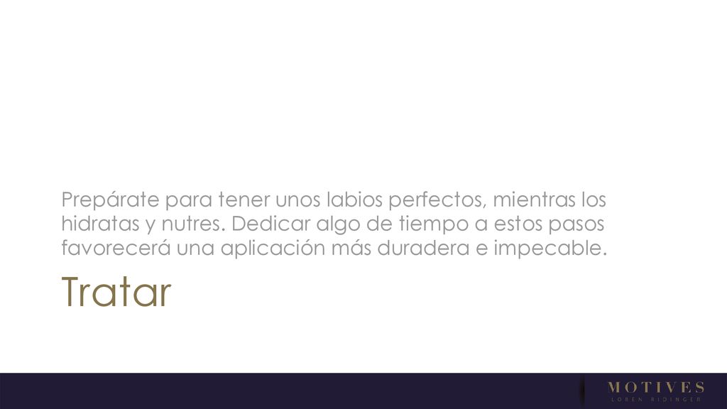 Prepárate para tener unos labios perfectos, mientras los hidratas y nutres. Dedicar algo de tiempo a estos pasos favorecerá una aplicación más duradera e impecable.