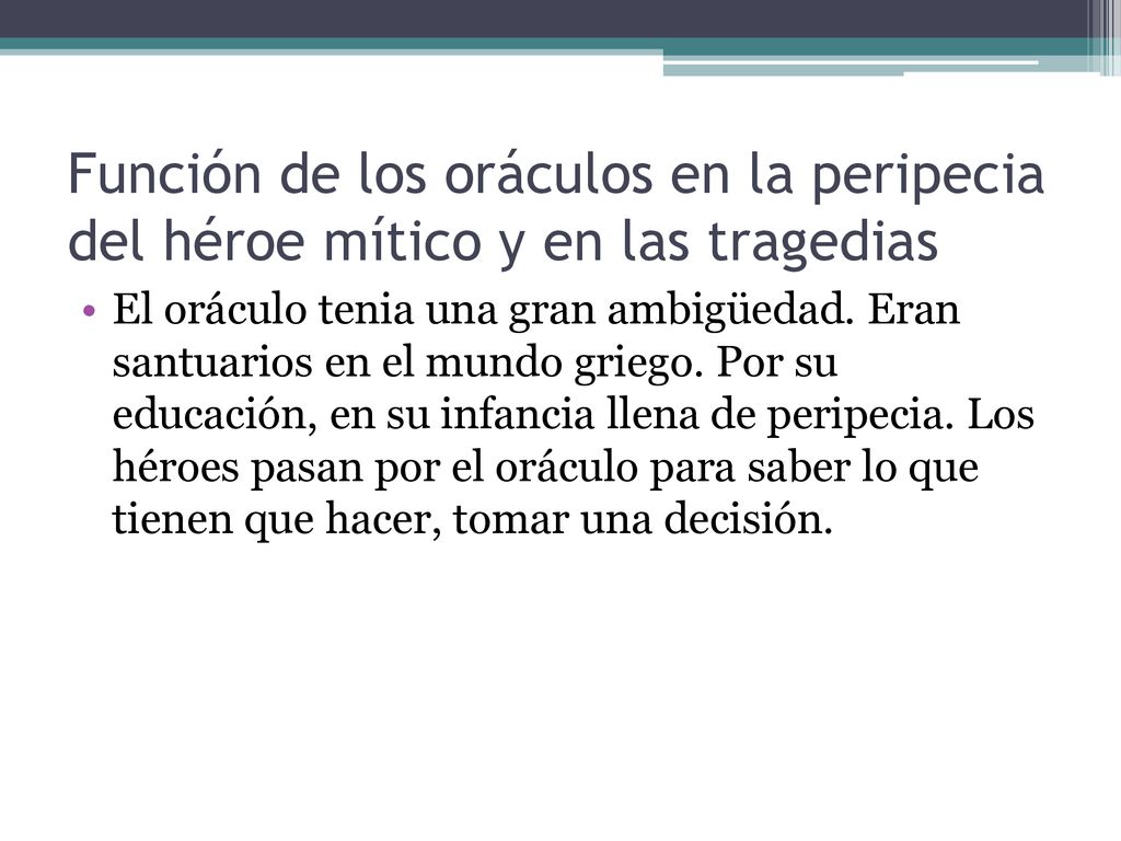 Función de los oráculos en la peripecia del héroe mítico y en las tragedias