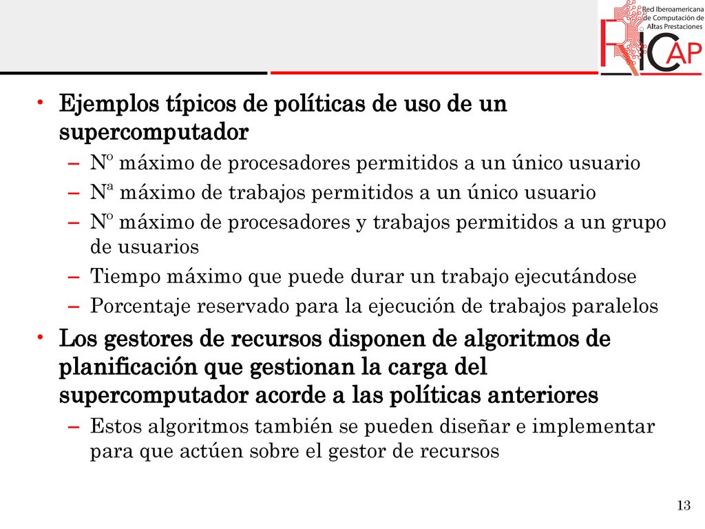 Ejemplos típicos de políticas de uso de un supercomputador