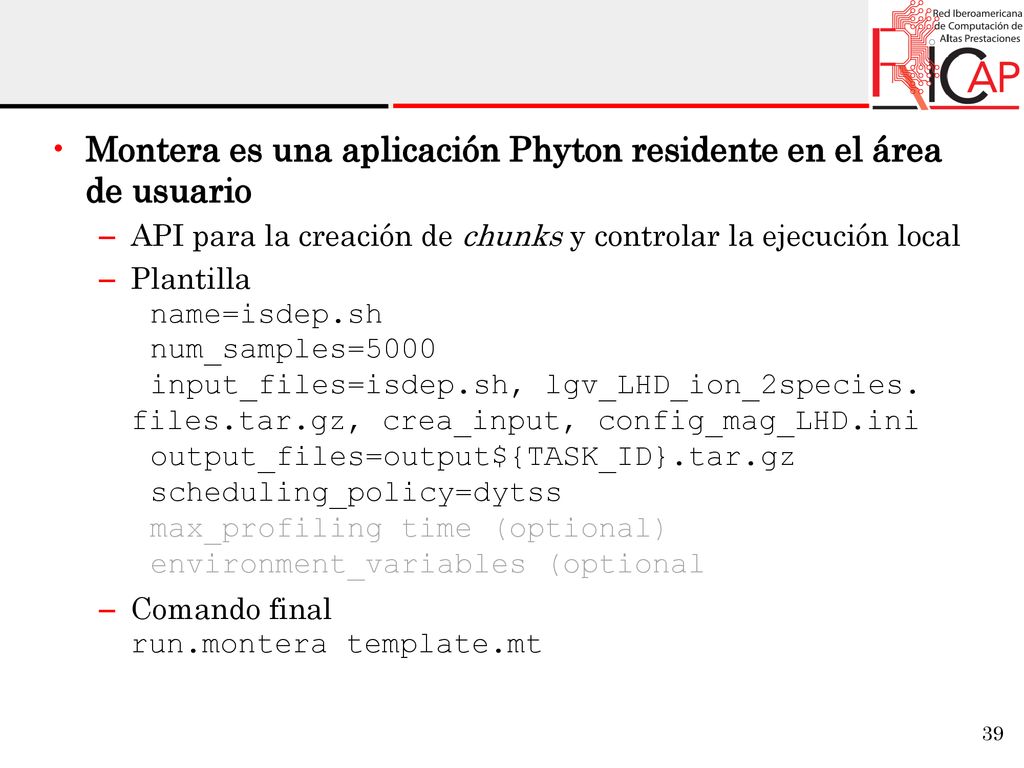Montera es una aplicación Phyton residente en el área de usuario