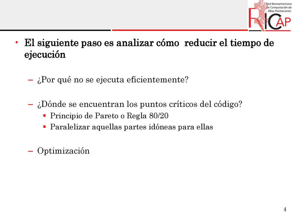 El siguiente paso es analizar cómo reducir el tiempo de ejecución