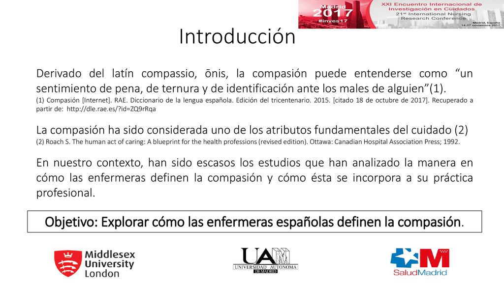 Objetivo: Explorar cómo las enfermeras españolas definen la compasión.