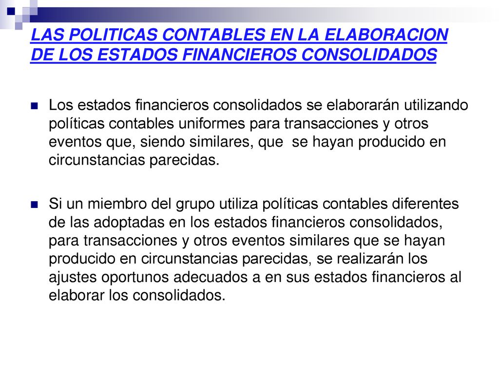 LAS POLITICAS CONTABLES EN LA ELABORACION DE LOS ESTADOS FINANCIEROS CONSOLIDADOS
