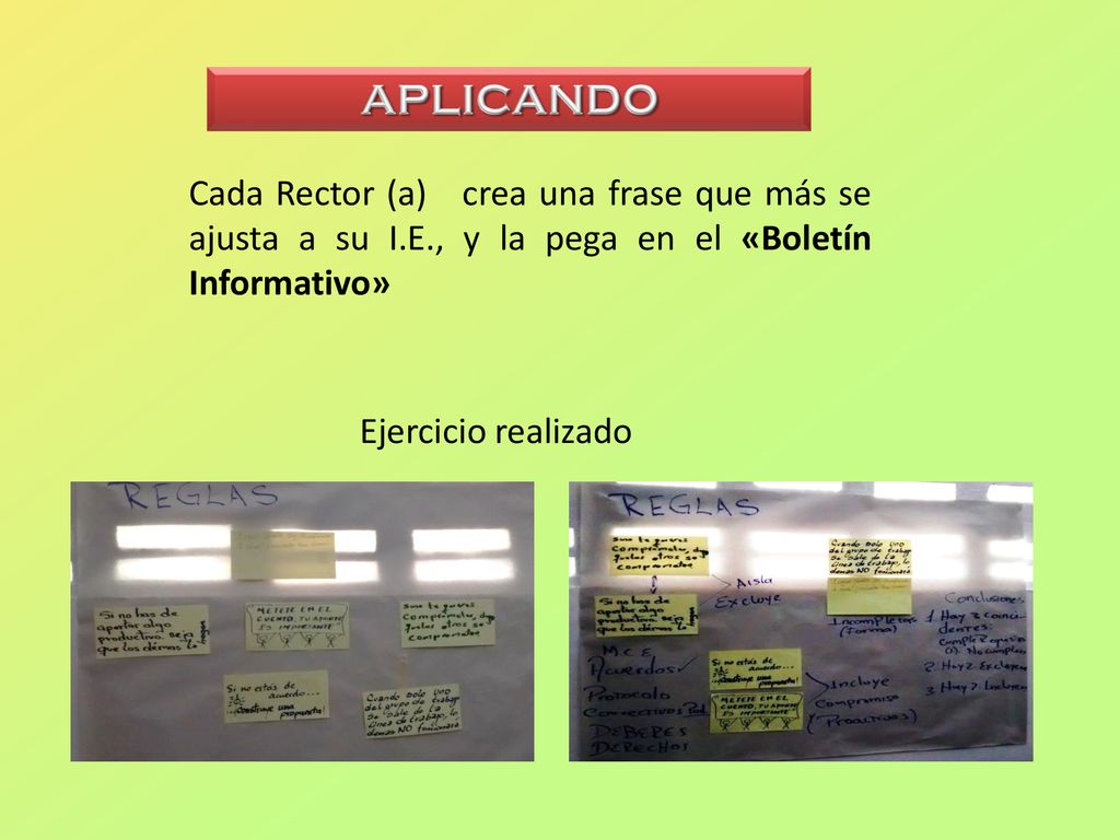 APLICANDO Cada Rector (a) crea una frase que más se ajusta a su I.E., y la pega en el «Boletín Informativo»