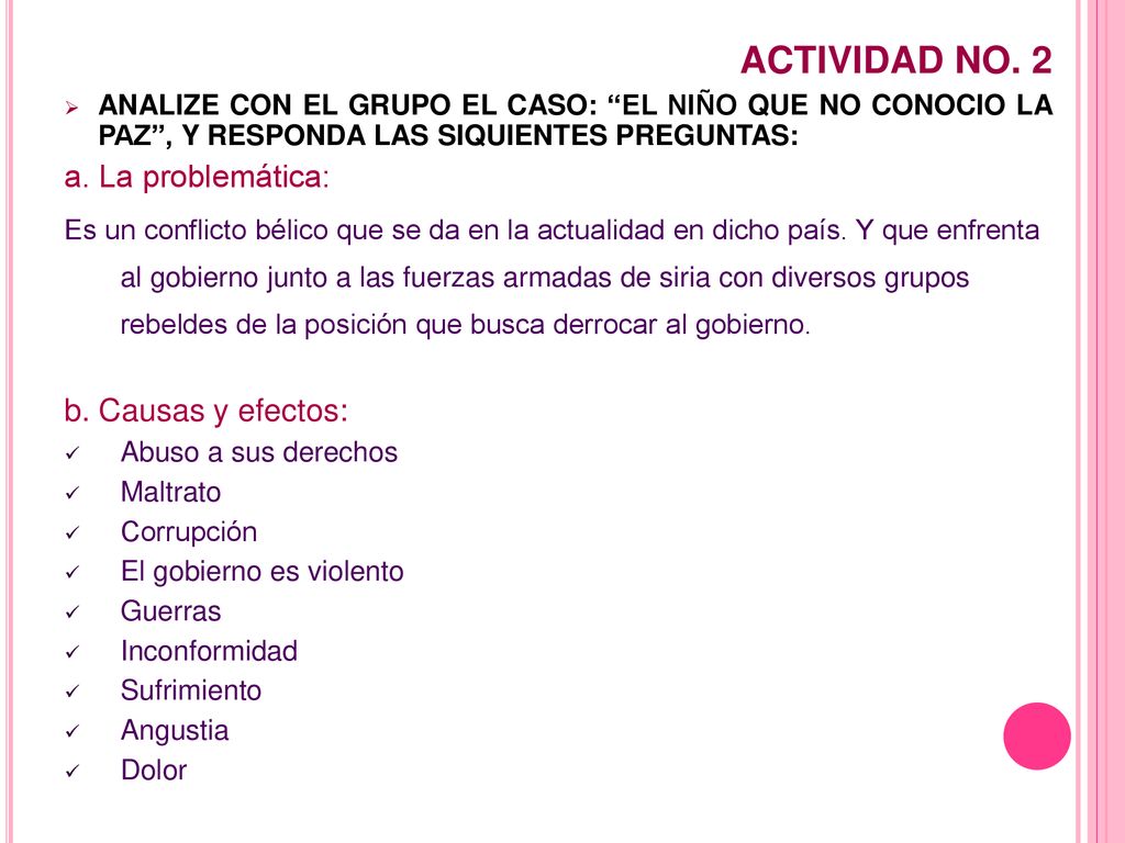 ACTIVIDAD NO. 2 a. La problemática: b. Causas y efectos: