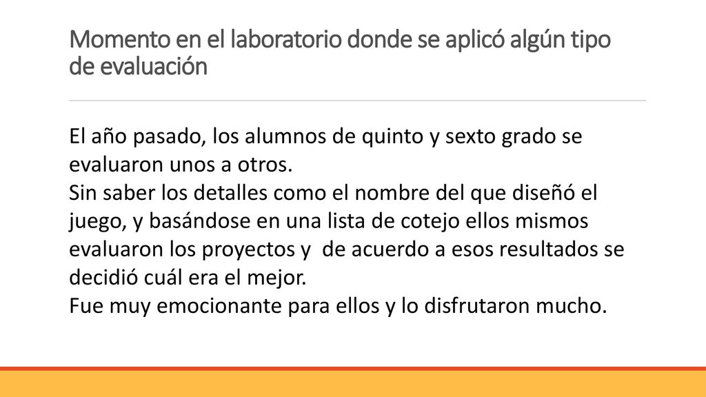 Momento en el laboratorio donde se aplicó algún tipo de evaluación