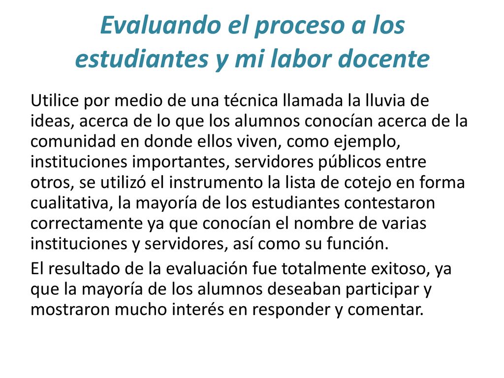 Evaluando el proceso a los estudiantes y mi labor docente