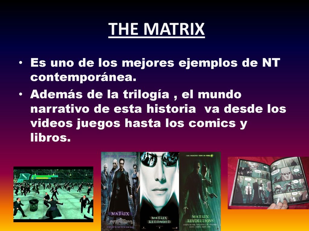 THE MATRIX Es uno de los mejores ejemplos de NT contemporánea.