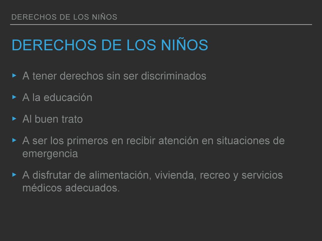 Derechos de los niños A tener derechos sin ser discriminados