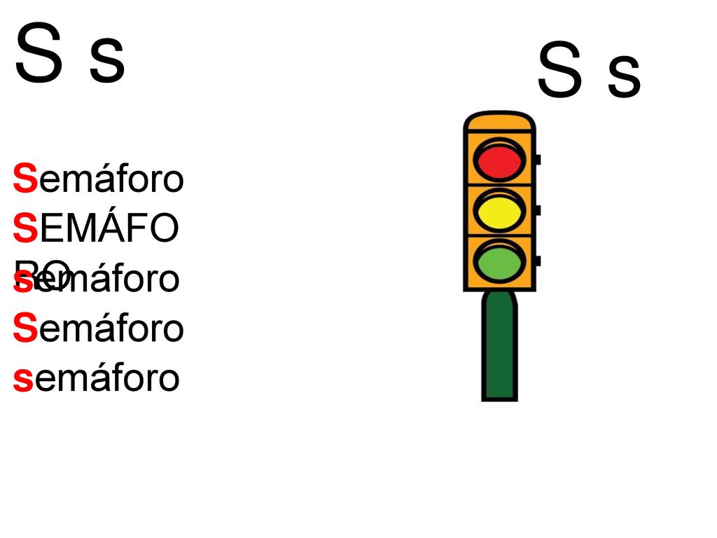 S s S s Semáforo SEMÁFORO semáforo Semáforo semáforo