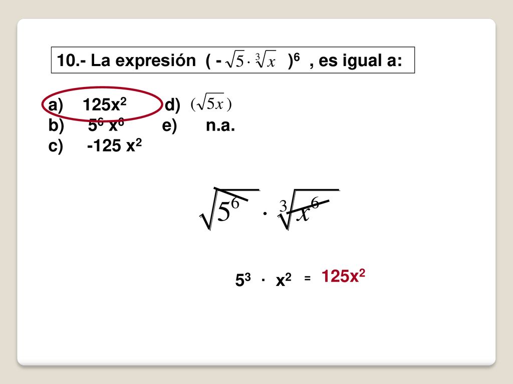 10.- La expresión ( - )6 , es igual a: