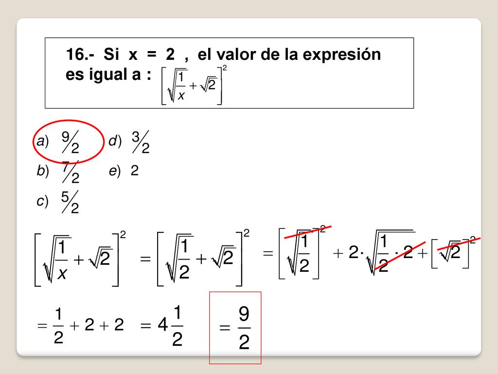 16.- Si x = 2 , el valor de la expresión es igual a :