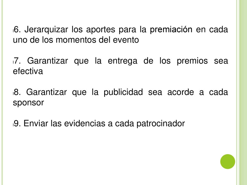6. Jerarquizar los aportes para la premiación en cada uno de los momentos del evento