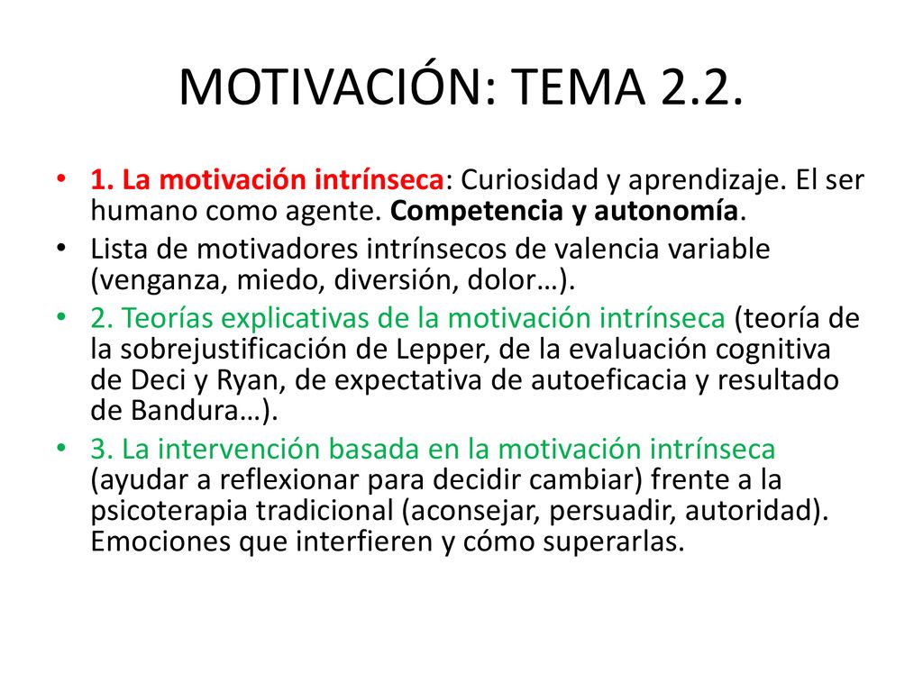 MOTIVACIÓN: TEMA La motivación intrínseca: Curiosidad y aprendizaje. El ser humano como agente. Competencia y autonomía.