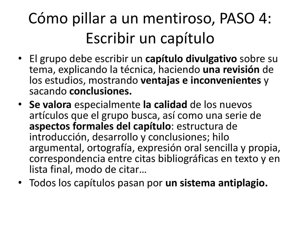 Cómo pillar a un mentiroso, PASO 4: Escribir un capítulo