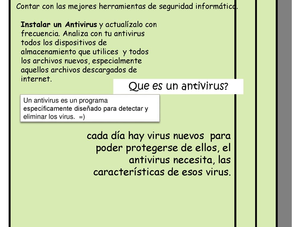 Contar con las mejores herramientas de seguridad informática.